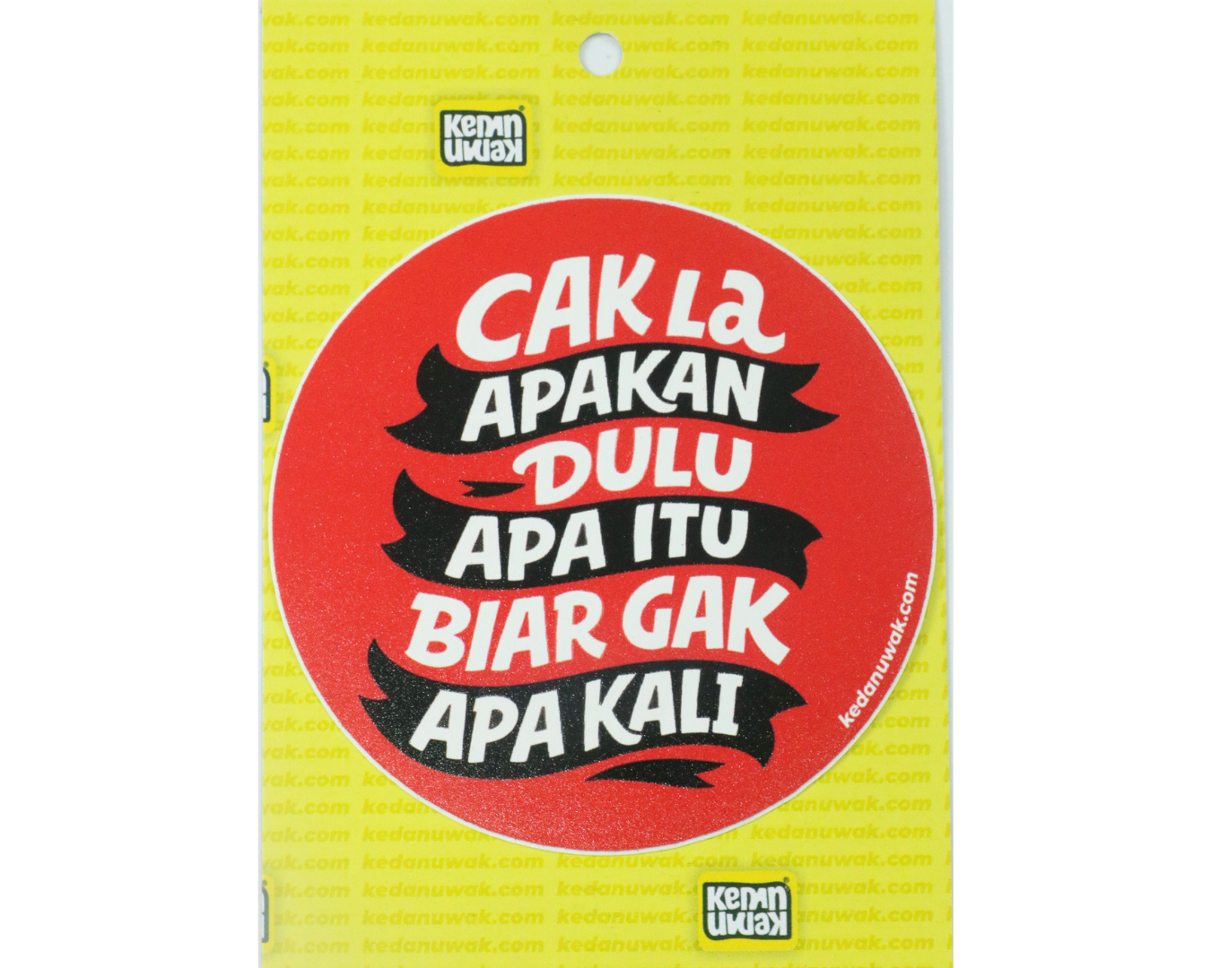 Stiker Caklah Apakan Dulu